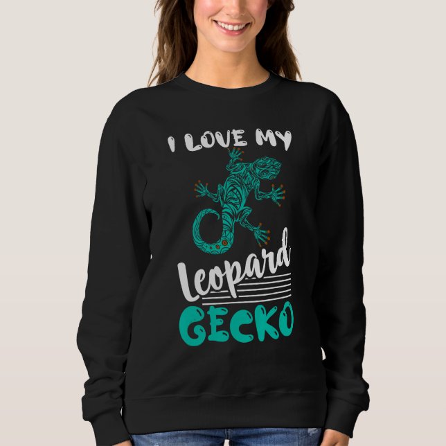 Sudadera I Love My Leopard Gecko Lizard  Reptile (Anverso)