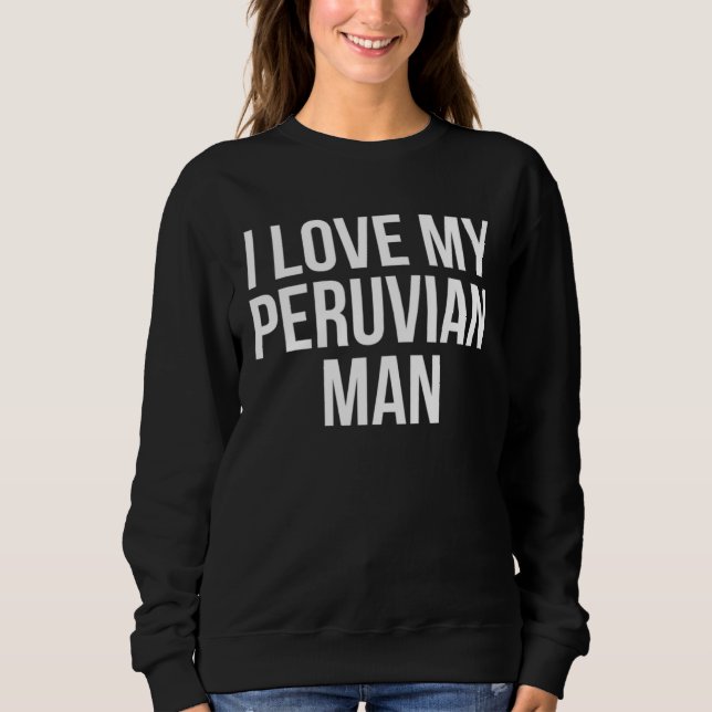 Sudadera I Love My Peruvian Man (Anverso)