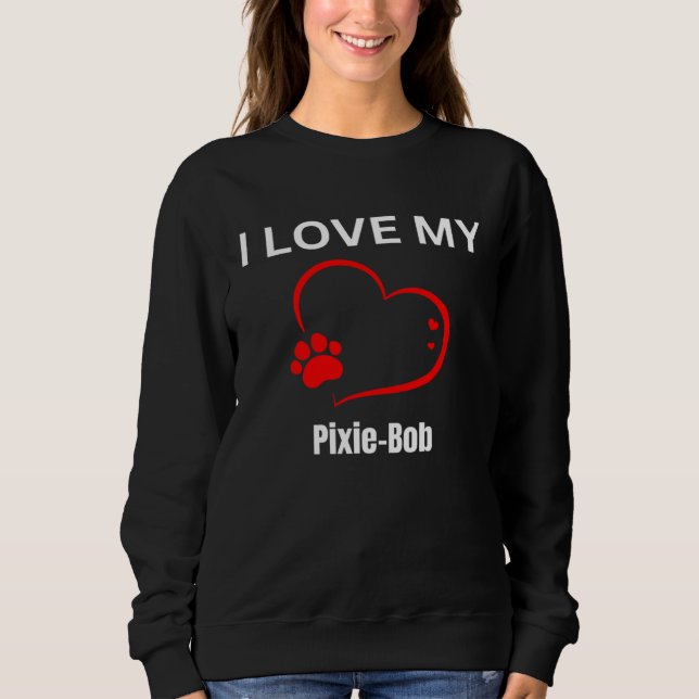 Sudadera I love my pixie bob breed cat Cat (Anverso)