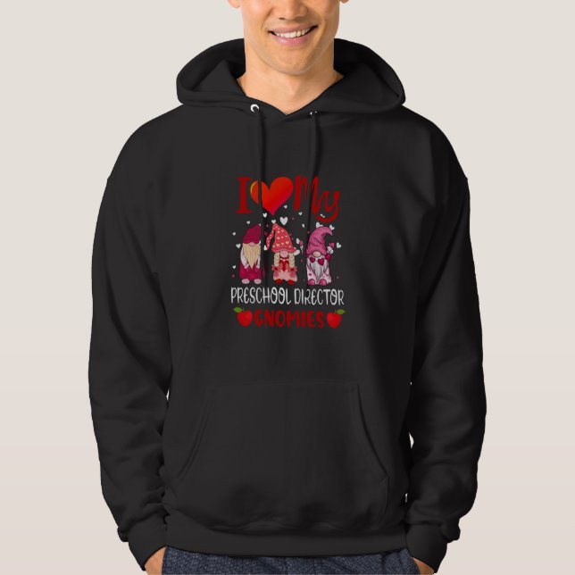 Sudadera I Love My Preschool Director Gnomies Valentine's D (Anverso)