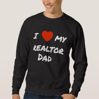 Sudadera I love my realtor Dad
