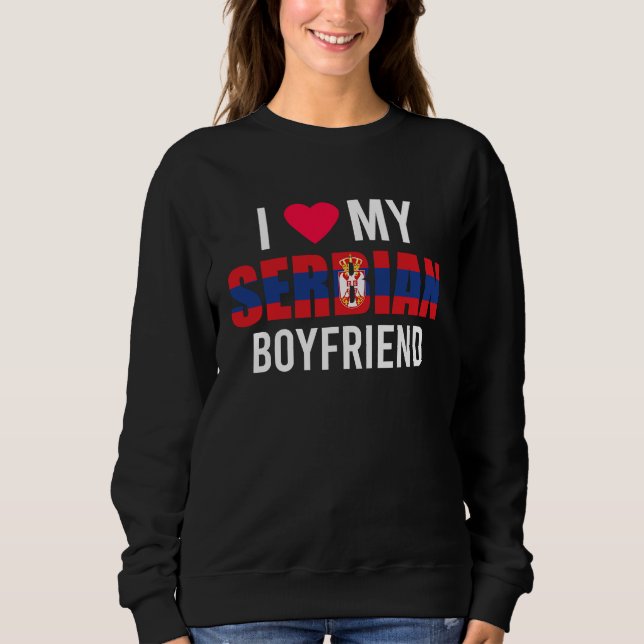 Sudadera I Love My Serbian Boyfriend Valentines Day (Anverso)