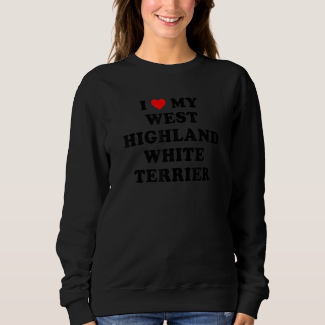 Sudadera I Love My West Highland White Terrier Dog retro de (Anverso)