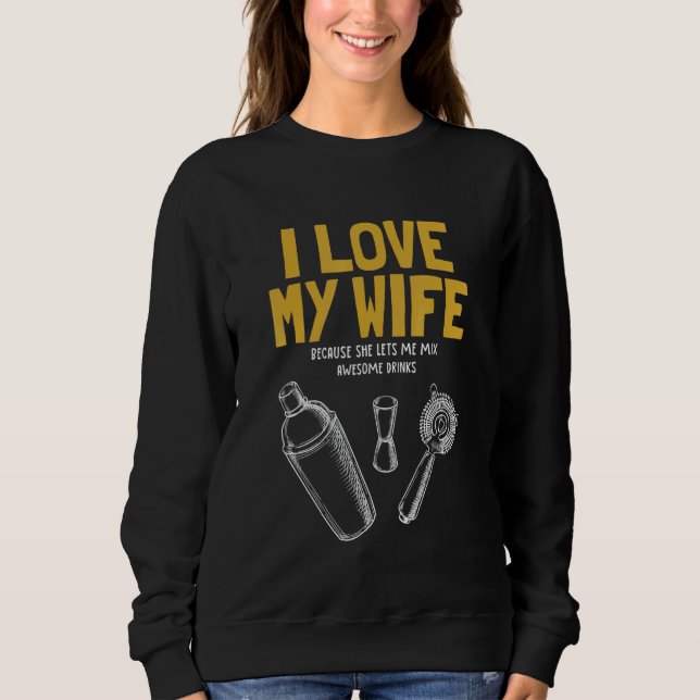 Sudadera I Love My Wife Bartender Mixologist Bartender (Anverso)