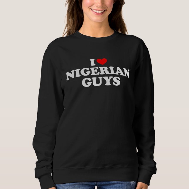 Sudadera I Love Nigerian Guys (Anverso)