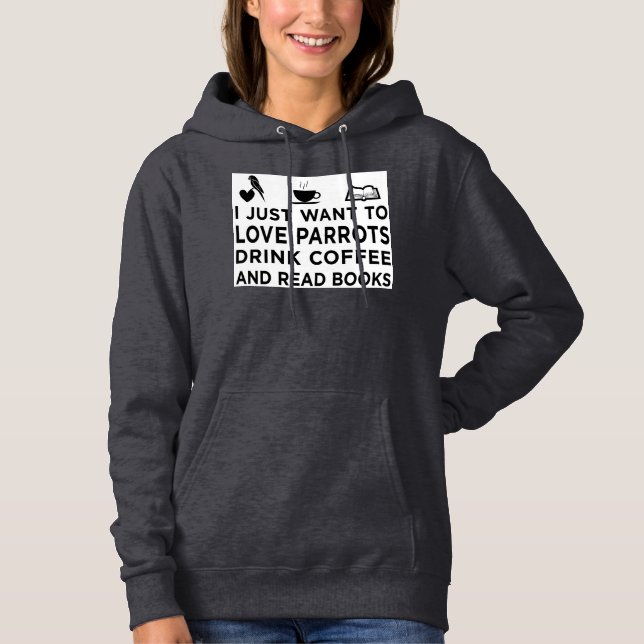 Sudadera I love parrots, books, and coffee! (Anverso)