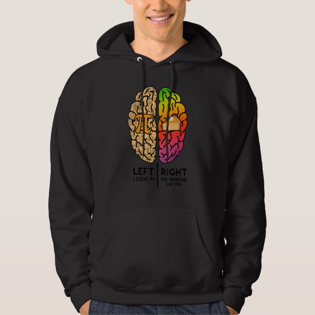 Sudadera I Love Pi Brain Pi Day Funny Math Pie Dad Joke Mat (Anverso)