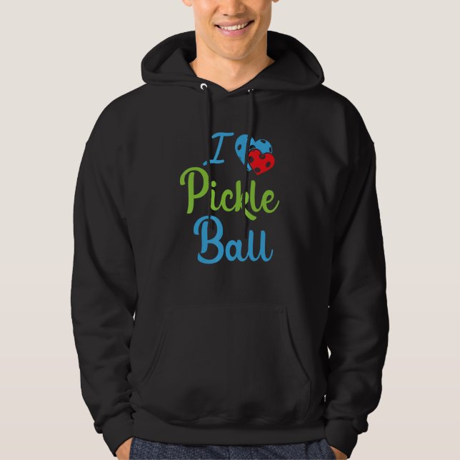 Sudadera I Love Pickleball  Pickleball (Anverso)