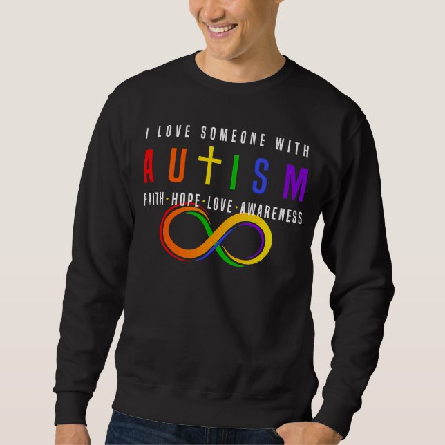 Sudadera I Love Someone With Autism Faith Hope Love Awarene (Anverso)