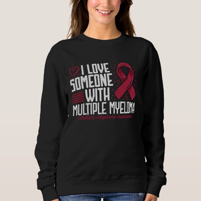 Sudadera I Love Someone with Multiple Myeloma Awareness (Anverso)