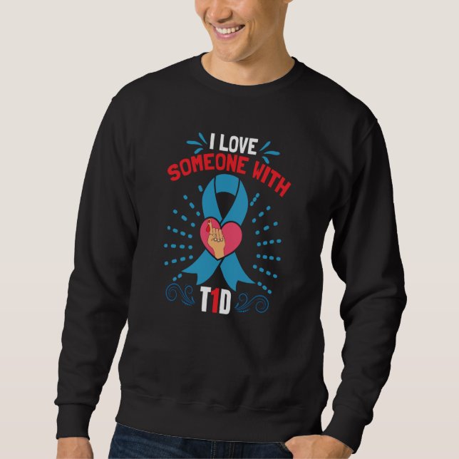 Sudadera I Love Someone With T1D Diabetes Awareness (Anverso)