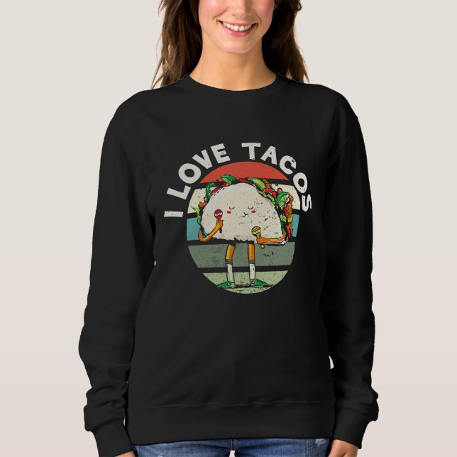 Sudadera I Love Tacos Cinco De Mayo Mexican Taco Food Fiest (Anverso)