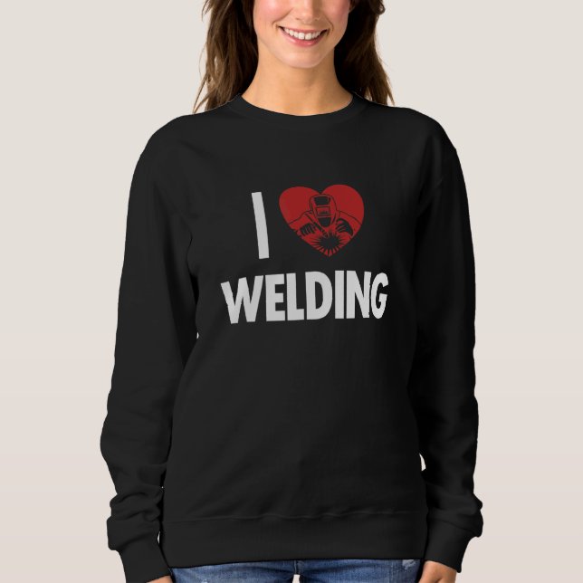 Sudadera I love Welding Inspector Tig Tack Mig Rig Technici (Anverso)