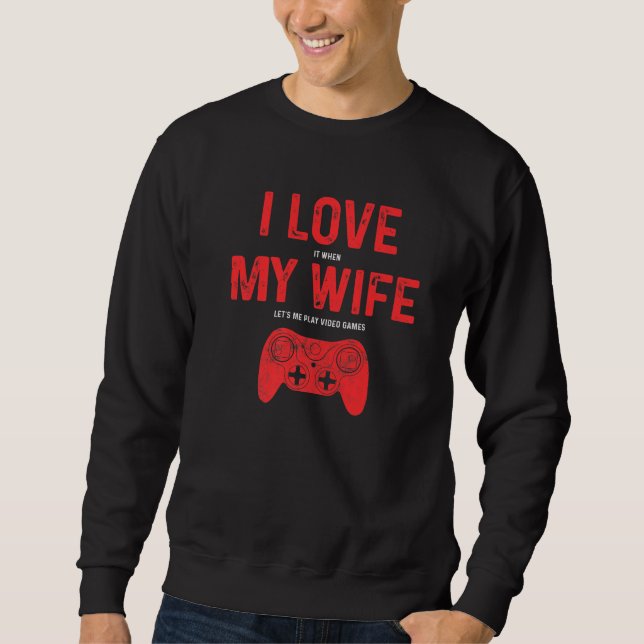 Sudadera I Love Wife Gamer Valentines Day Video Games Gamin (Anverso)