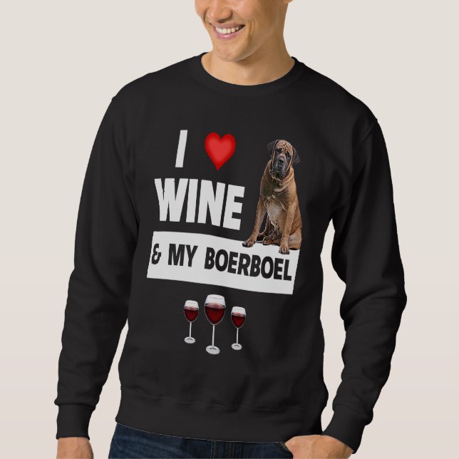 Sudadera I Love Wine and My Boerboel Hunting Dog Mom Dad Dr (Anverso)