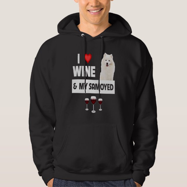 Sudadera I Love Wine and My Samoyed Herding Paws Mom Dad Dr (Anverso)