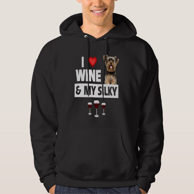 Sudadera I Love Wine and My Silky Terrier Dog Mom Dad Drink (Anverso)