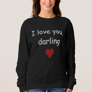 Sudadera I Love you, Darling