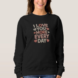 Sudadera "I Love You More Every Day" Knitted Text & Crochet