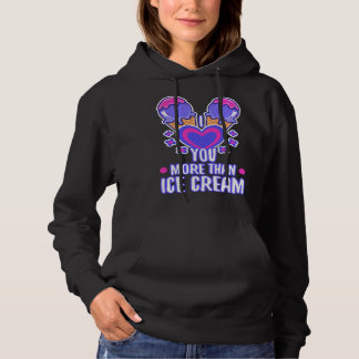 Sudadera I love you more than ice cream  4