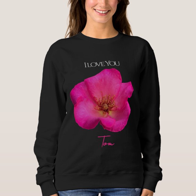 Sudadera I Love You - Rose -Valentines Personalized   (Anverso)