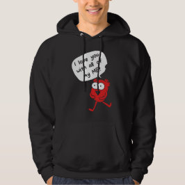 Sudadera I Love You With All My Me – Cute Valentine