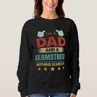 Sudadera I m A Dad And A Seamstress Nothing Scares Me