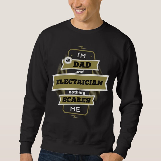 Sudadera I m A Dad And Electrician Nothing Scares Me Wire E (Anverso)