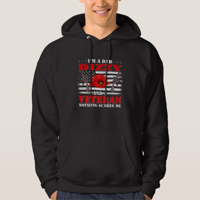 Sudadera I m A Dad Dizzy And A Veteran Nothing Scares Me Fl (Anverso)