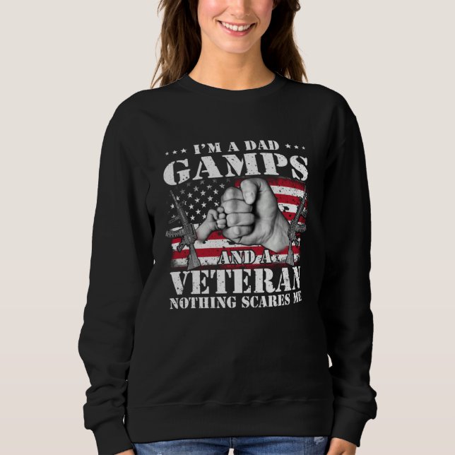 Sudadera I m A Dad Gamps And A Veteran Nothing Scares Me Fl (Anverso)