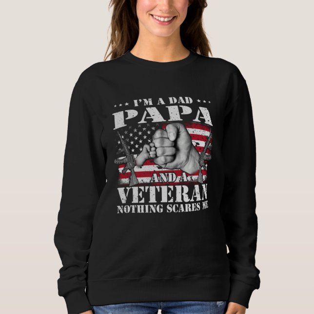 Sudadera I m A Dad Papa And A Veteran Nothing Scares Me Fla (Anverso)