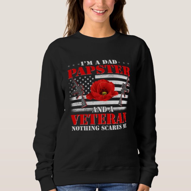 Sudadera I m A Dad Papster And Veteran Nothing Scares Me Fl (Anverso)