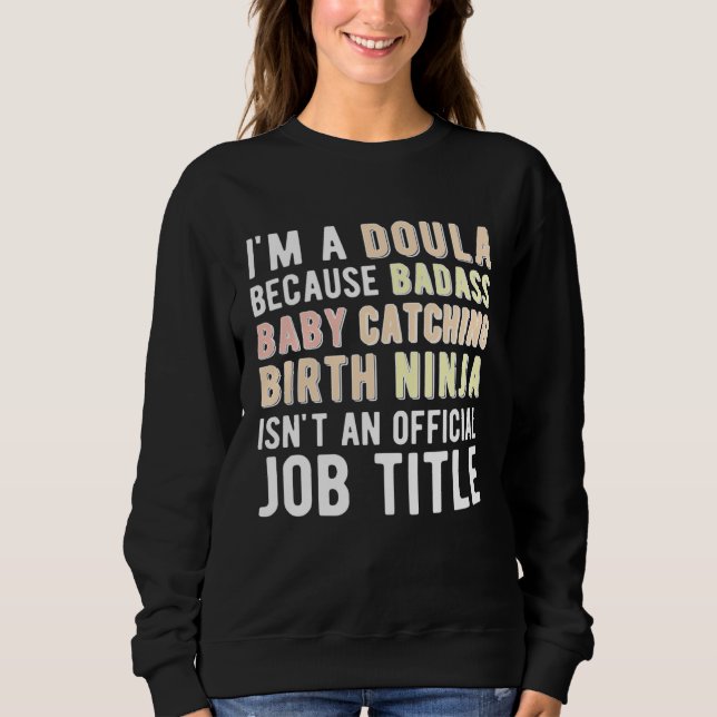 Sudadera I m A Doula Birth Doula Postpartum Doula Doulas (Anverso)