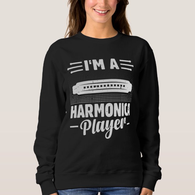 Sudadera I m A Harmonica Player Harmonica Mouth Organ Music (Anverso)