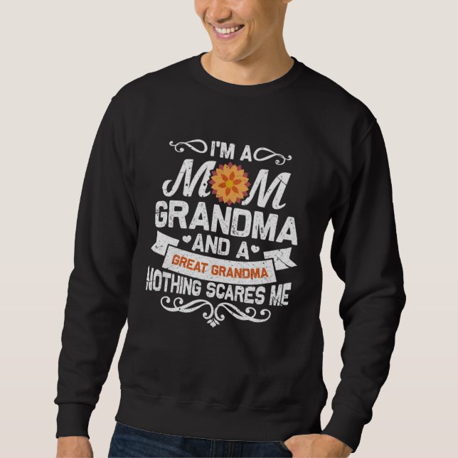 Sudadera I m A Mom Grandma And Great Nothing Scares Me (Anverso)