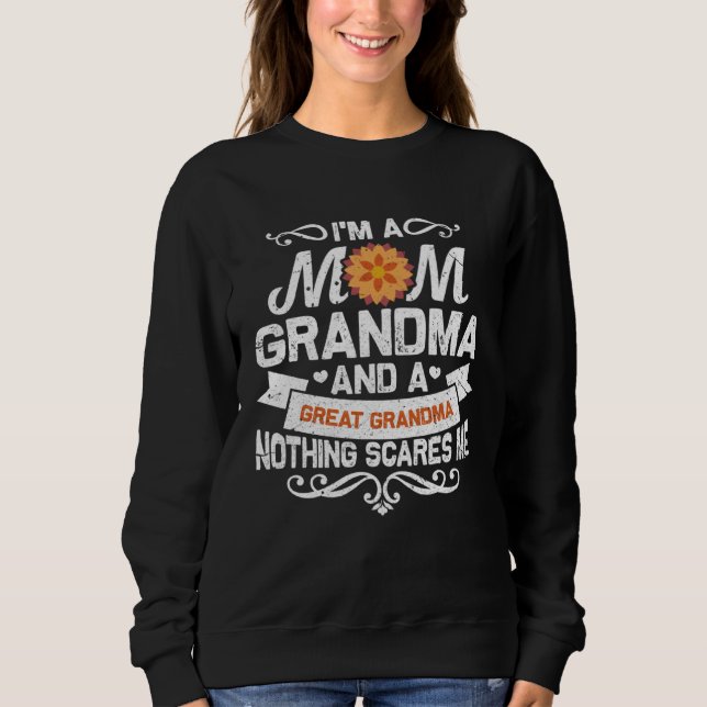 Sudadera I m A Mom Grandma And Great Nothing Scares Me (Anverso)
