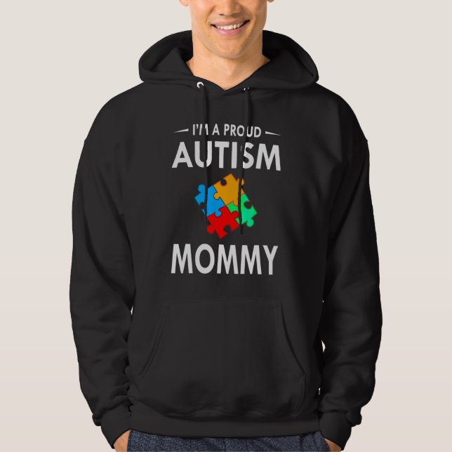 Sudadera I M A Proud Autism Mommy Family Matching Autism Aw (Anverso)
