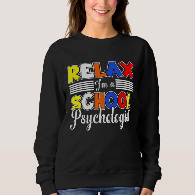 Sudadera I m A School Psychologist Psychology Student Teach (Anverso)