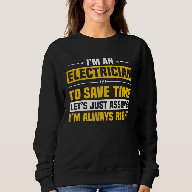 Sudadera I m An Electrician I Can Fix Stupid Electricial En (Anverso)