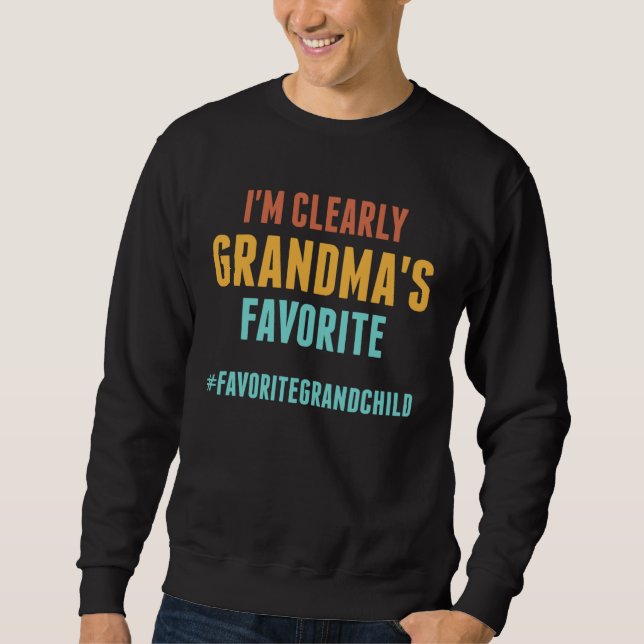 Sudadera I m Clearly Grandma s Favorite (Anverso)