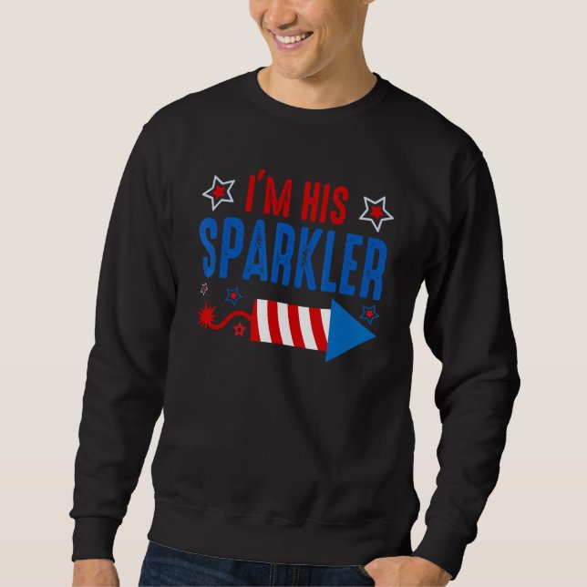 Sudadera I m His Sparkler Firecracker 4th Of July Matching  (Anverso)