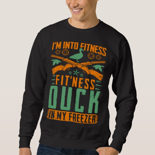 Sudadera I M Into Fitness Fit ness Duck In My Freezer  Hunt (Anverso)