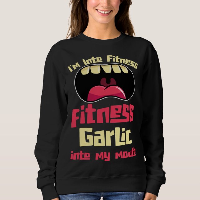 Sudadera I m Into Fitness Fitness Garlic Into My Mouth (Anverso)