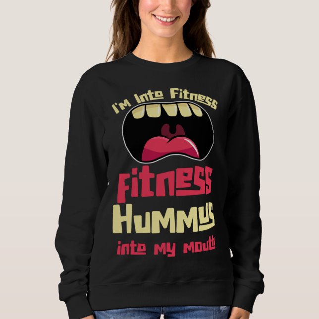 Sudadera I m Into Fitness Fitness Hummus Into My Mouth (Anverso)