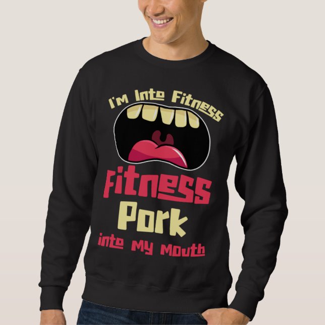 Sudadera I m Into Fitness Fitness Pork Into My Mouth (Anverso)