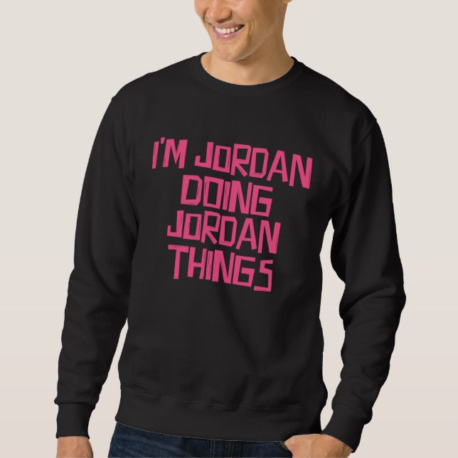 Sudadera I m Jordan doing Jordan things (Anverso)
