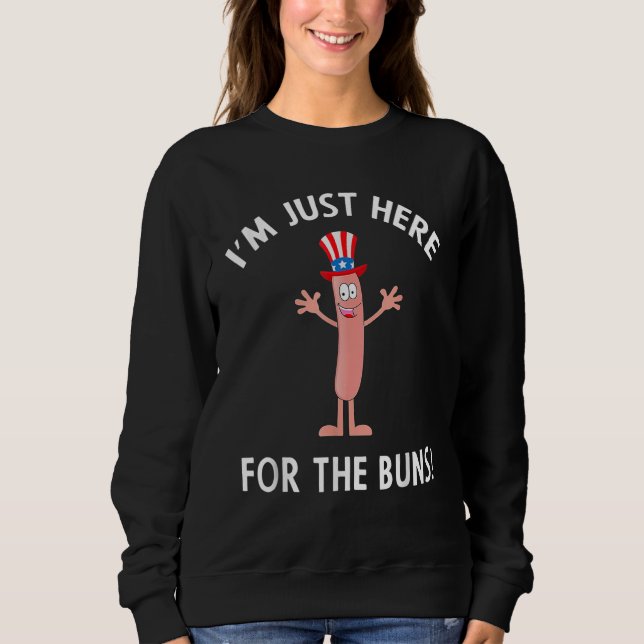 Sudadera I m Just Here For The Buns Patriotic Hot Dog (Anverso)