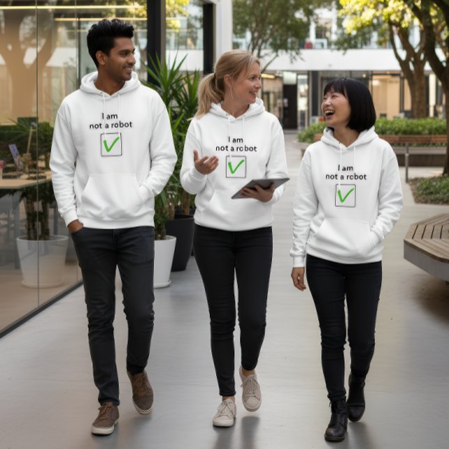 Sudadera “I’m Not a Robot” Hoodie (Subido por el creador)