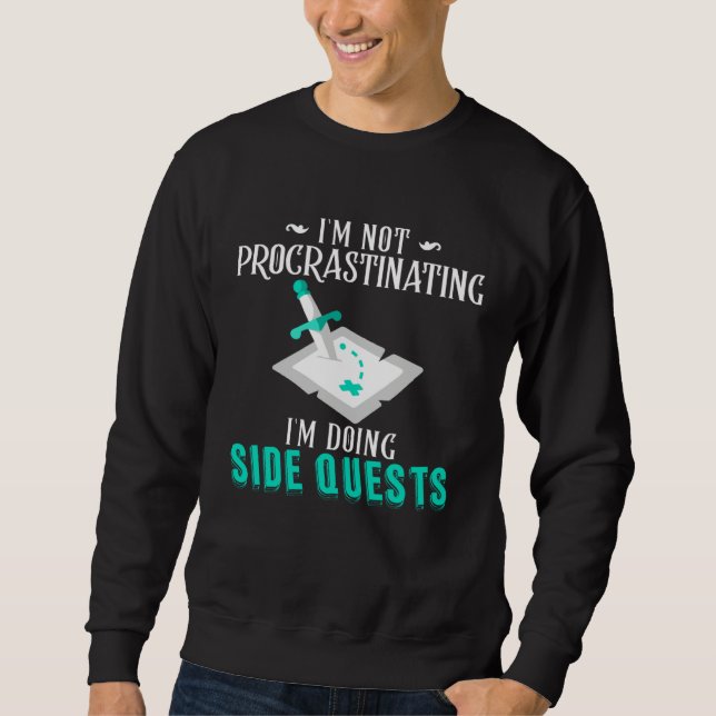 Sudadera I m Not Procrastinating I m Doing Side Quests RPG  (Anverso)