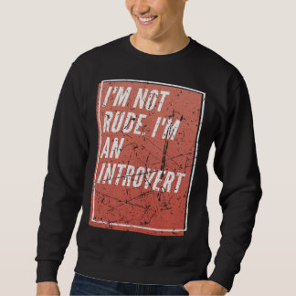 Sudadera I m Not Rude I m an Introverted